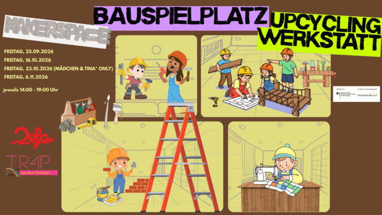 Bauspielplatz, Maker Space & Upcycling-Werkstatt auf dem Schlachthofplatz